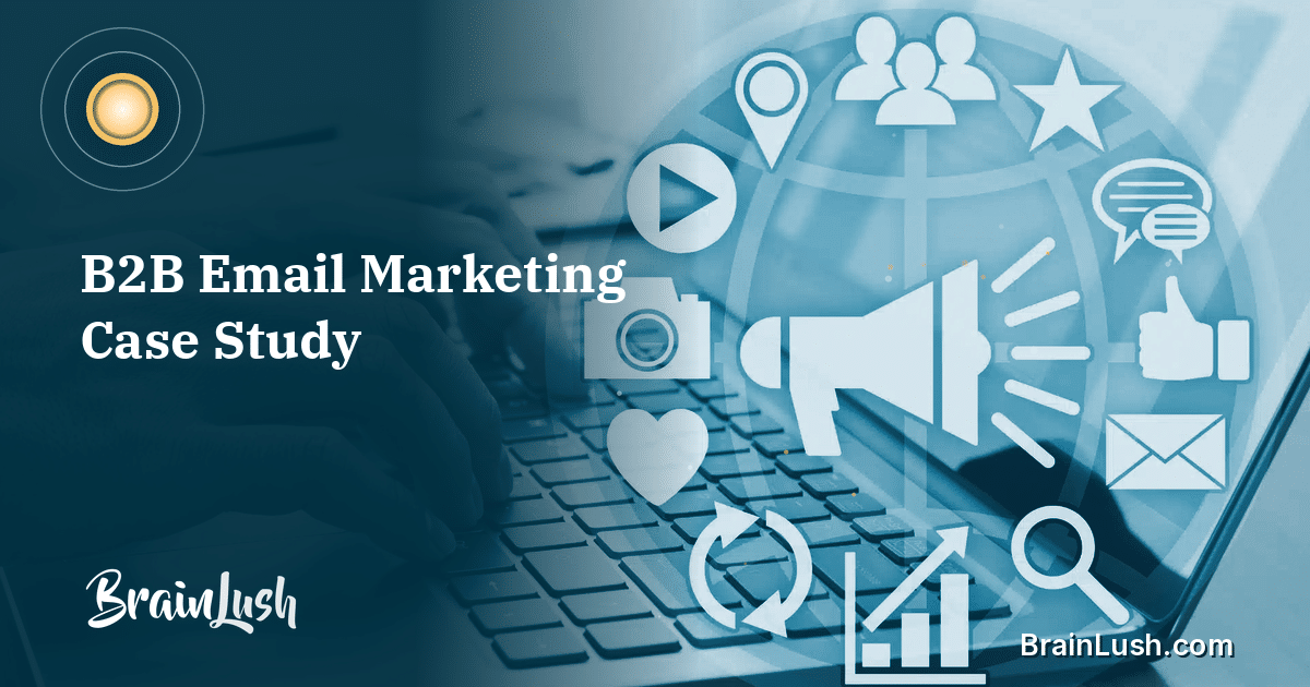 b2b-email-marketing-case-study-og-brainlush-1200x630